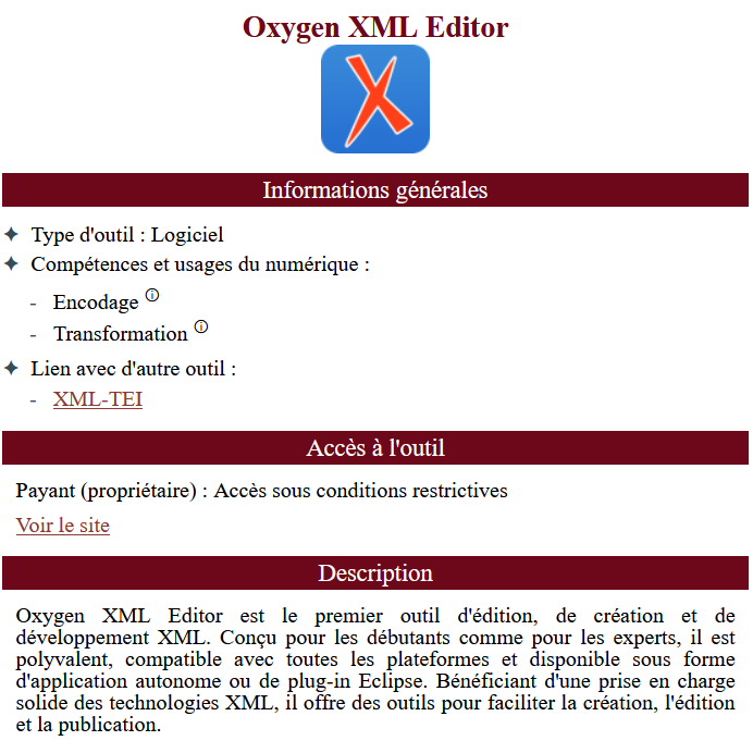 Fiche descriptive du logiciel Oxygen XML Editor : type d'outil, compétences et usages du numérique associés, lien avec XML-TEI, conditions d'accès et description.